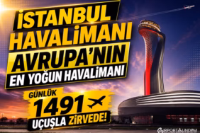Istanbul-Havalimani-Avrupa-Hava-Trafiginde-Tarih-Yazdi