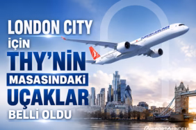 London-City-Icin-THYnin-Masasindaki-Ucaklar-Belli-Oldu