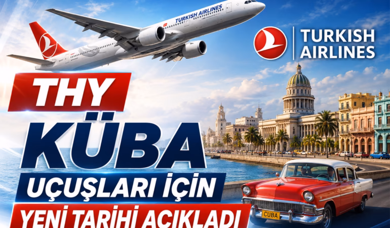 THY-Kuba-Ucuslari-Icin-Yeni-Tarihi-Acikladi