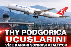 THY-Podgorica-Ucuslarini-Vize-Karari-Sonrasi-Azaltiyor-1
