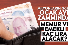 milyonlarin-gozu-ocak-ayi-zamminda-memur-ve-emekli-kac-lira-alacak